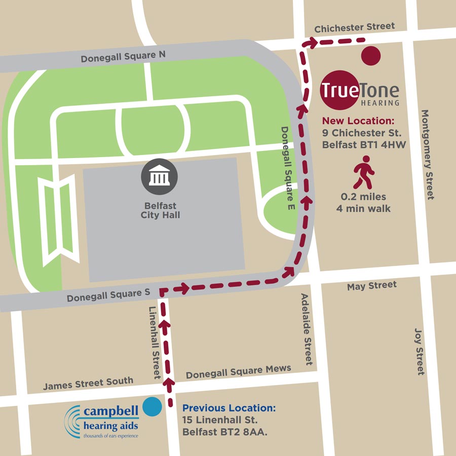 Campbell Hearing Aids will move from 15 Linenhall Street, Belfast, BT2 8AA to 9 Chichester Street, Belfast, BT1 4HW and change name to True Tone Hearing in June 2026